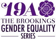 19A: The Brookings Gender Equality Series